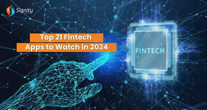 Top 21 Fintech Apps to Watch in 2024