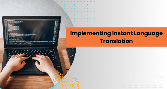 Implementing Instant Language Translation