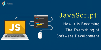 JavaScript: How it is Becoming the 'Everything' of Software Development