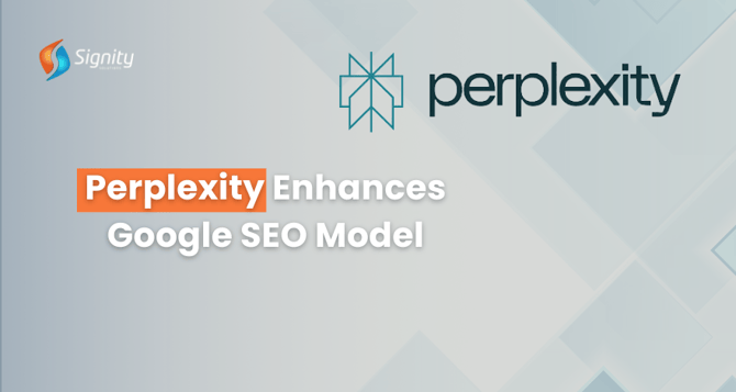 Perplexity Enhances Google SEO Model