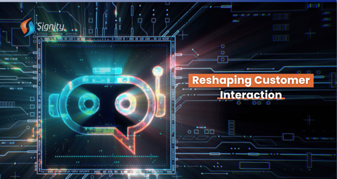 Reshaping Customer Interaction